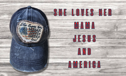 She Loves Her Momma, Jesus and America Messy Bun Hat