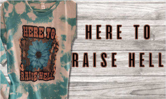 Here to Raise Hell Aqua Blue T-Shirt