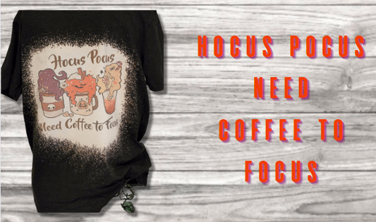 Hocus Pocus I Need Coffee To Focus