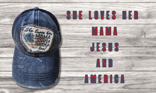 She Loves Her Momma,  Jesus and America Messy Bun Hat