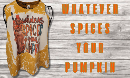 Whatever Spices Your Pumpkin